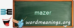 WordMeaning blackboard for mazer